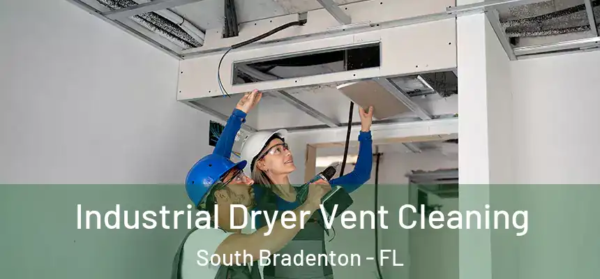  Industrial Dryer Vent Cleaning South Bradenton - FL