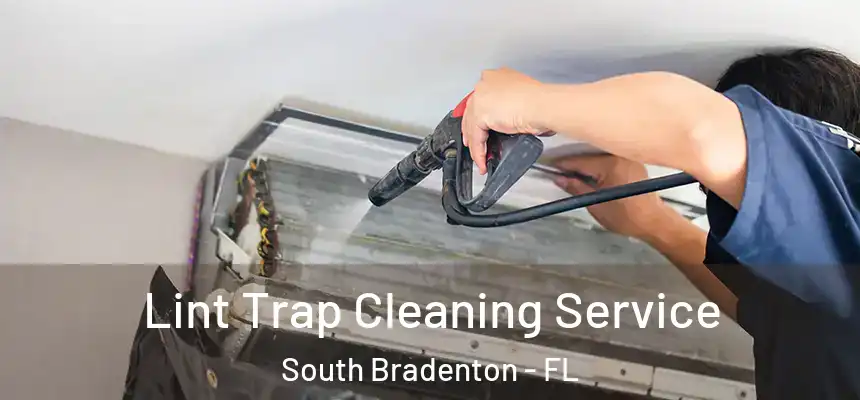  Lint Trap Cleaning Service South Bradenton - FL