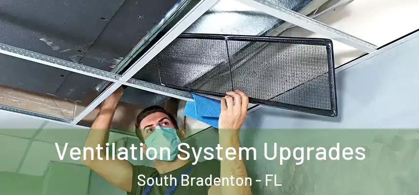  Ventilation System Upgrades South Bradenton - FL